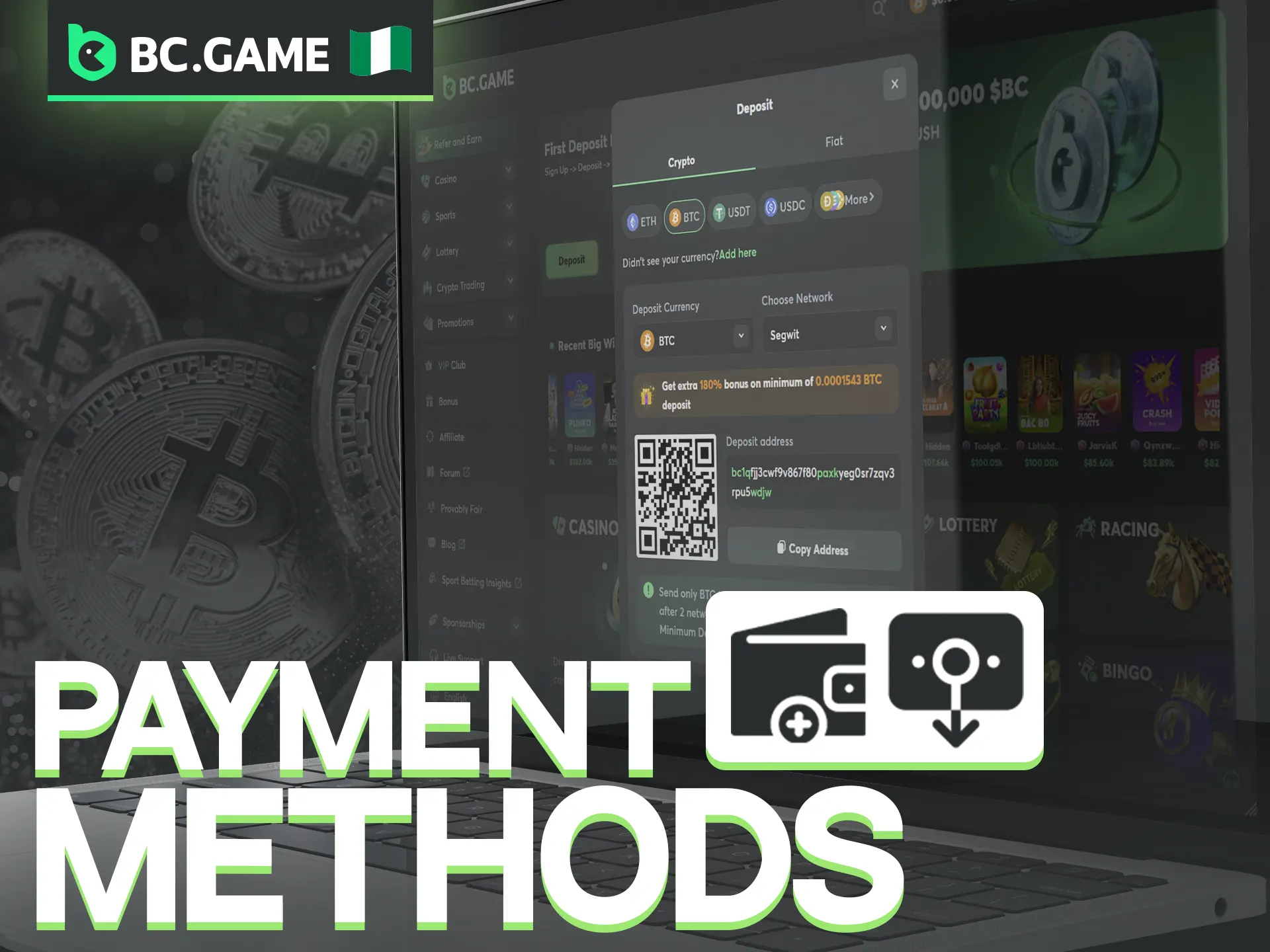 BC Game integrates a wide variety of the most trusted payment options available in Nigeria.