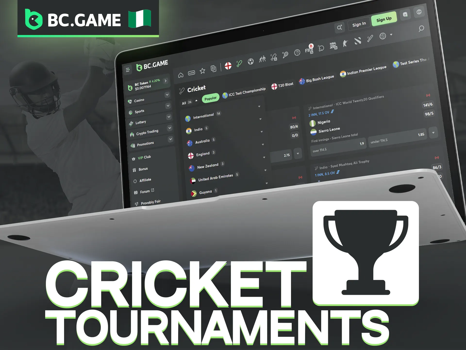 BC Game provides extensive coverage of the most popular cricket championships.