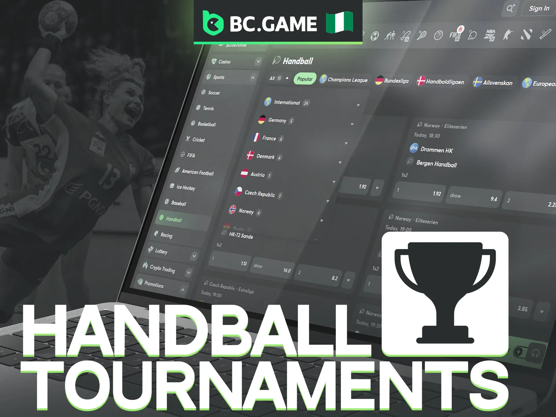 You'll find a diverse range of world-class handball tournaments available on BC Game.