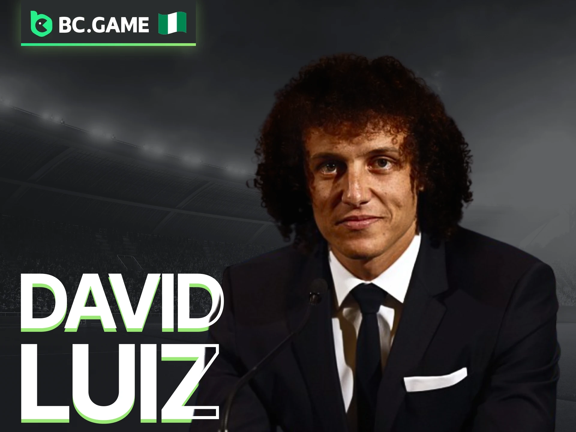 Discover more about David Luiz and why he's teaming up with BC Game.
