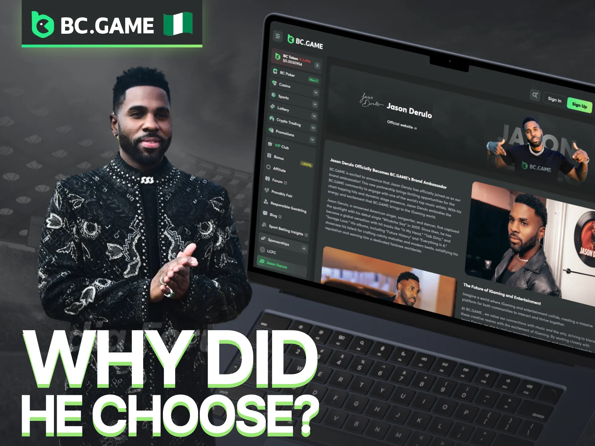 Learn the reasons behind Jason Derulo's decision to join the BC Game family.